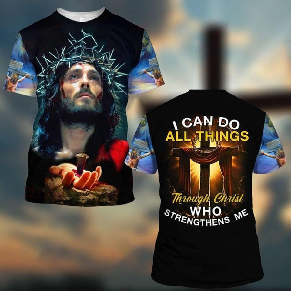 I CAN DO ALL THINGS THROUGH CHRIST WHO STRENGTHENS ME CHRIST ALL OVER PRINTED SHIRTS