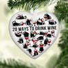 20 Ways To Drink Wine Heart Ceramic Ornament, Christmas Ornament, Christmas Gift