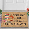 Please Wait Just Let Me Finish This Chapter Funny Indoor