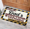 Welcome to Dad's Workshop Indoor and Outdoor Indoor Outdoor