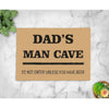 Dad's Man Cave Do Not Enter Unless You Have Beer Funny Indoor