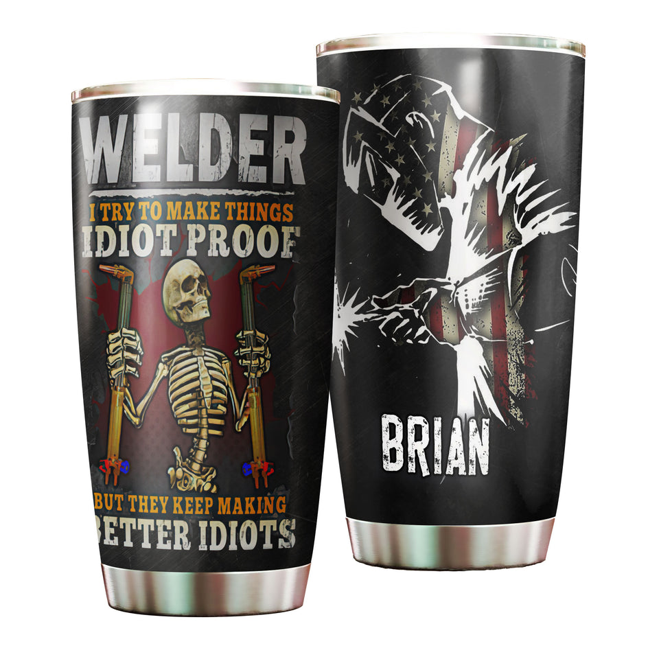 Camellia Personalized Welder Trying To Make Things Idiot Proof Stainless Steel Tumbler - Double-Walled Insulation Thermal Cup With Lid