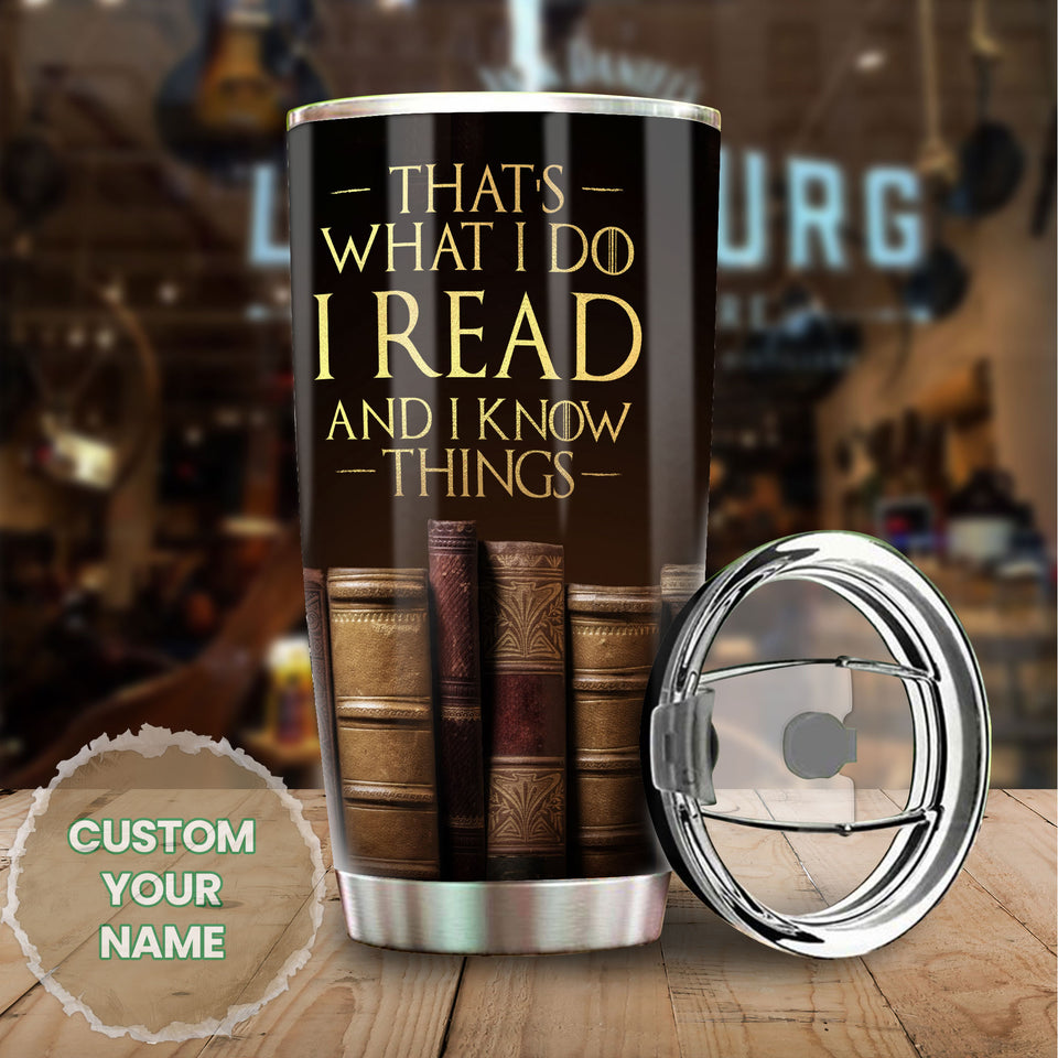 Personalized That's What I Do I Read Know Things Stainless Steel - General Tumbler view #6