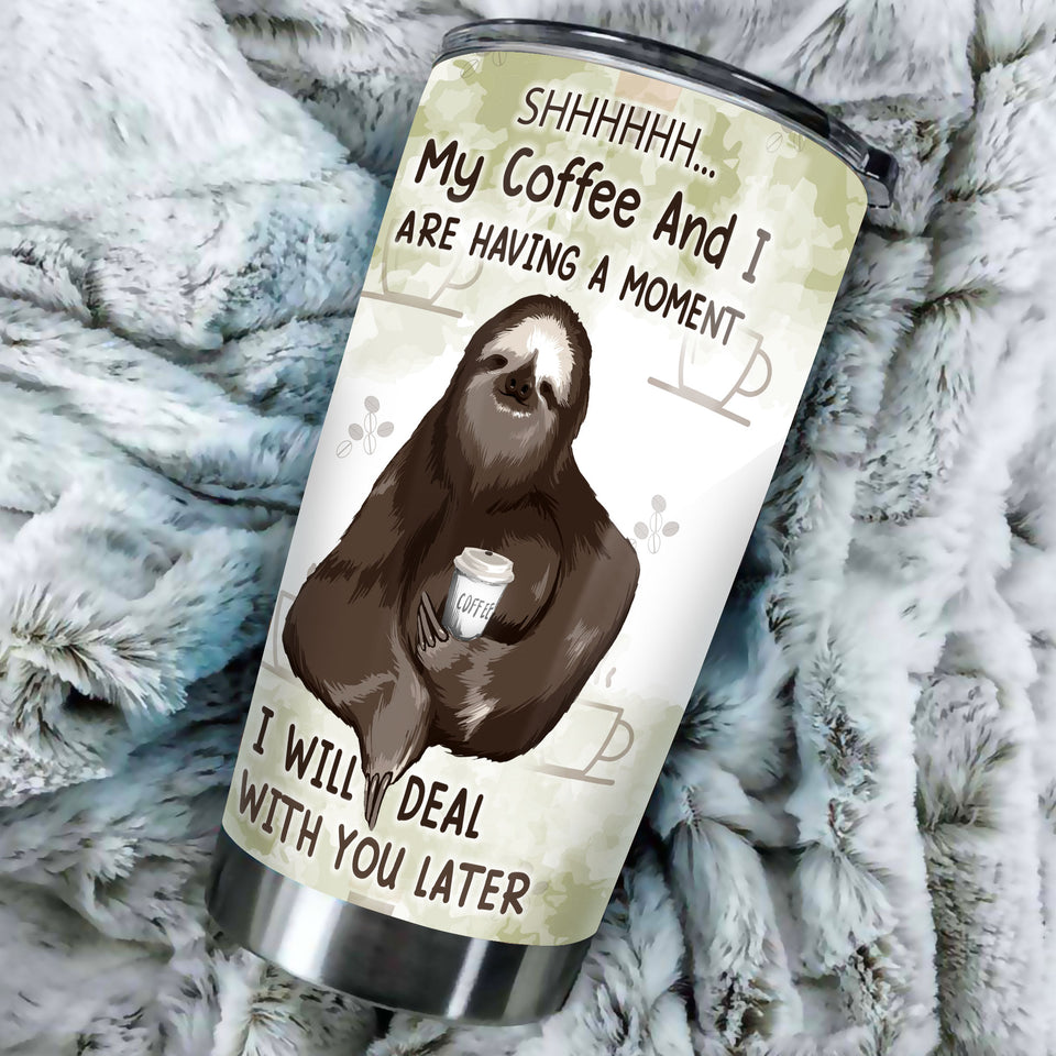 Camellia Personalized Sloth Coffee And I Are Having Moment Stainless Steel Tumbler - Double-Walled Insulation Coffee Thermal Cup With Lid Gift For Sloth Animal Lover
