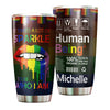 Camellia Personalized Rainbow Flag LGBT Sparkle To Be Who I Am Stainless Steel Tumbler - Double-Walled Insulation Thermal Cup With Lid Gift For Gay Lesbian