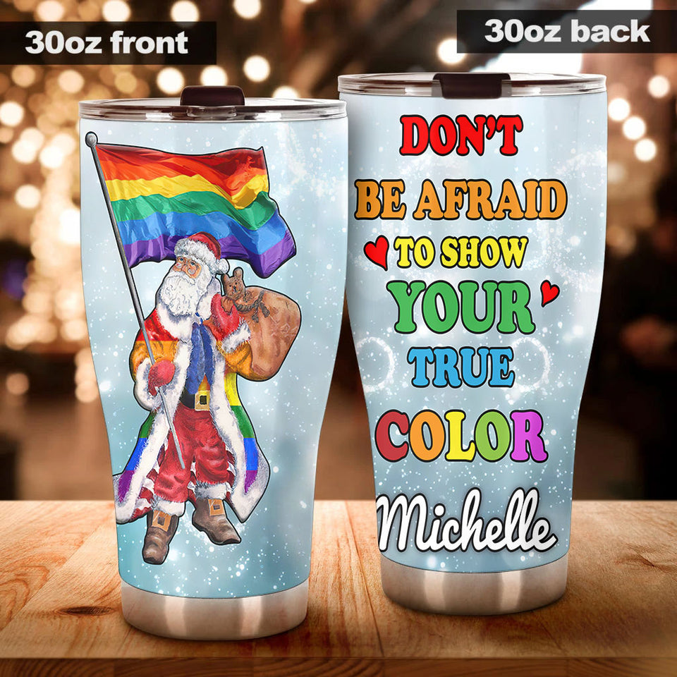Camellia Personalized Santa LGBT Don't Afraid To Show Your True Color Stainless Steel Tumbler - Double-Walled Insulation Travel Thermal Cup With Lid Christmas Gift Friendly With Gay
