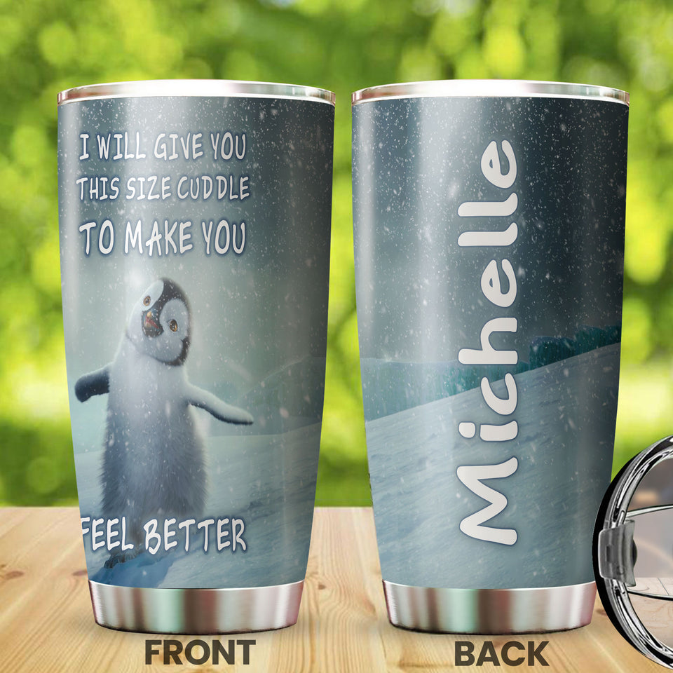 Camellia Personalized Penguin Size Cuddle To Make You Feel Better Stainless Steel Tumbler - Customized Double-Walled Insulation Thermal Cup With Lid Gift For Animal Lover