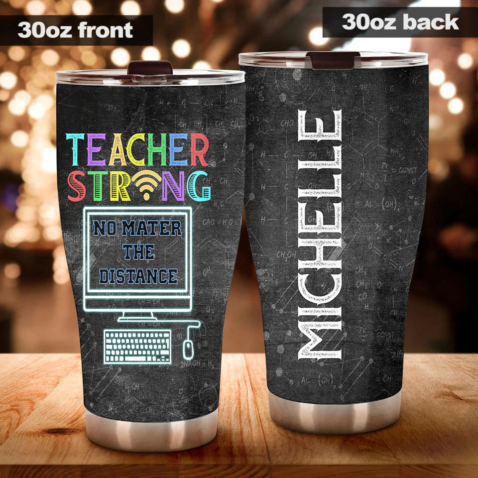 Personalized Teacher Strong No Matter Distance Pandemic - General Tumbler view #4