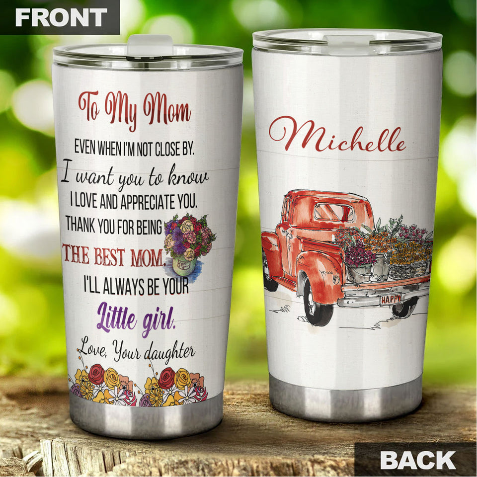 Camellia Personalized Flowers To My Mom Loving Daughter Quote Stainless Steel Tumbler - Double-Walled Insulation Thermal Cup With Lid Gift For Mommy Mother's Day
