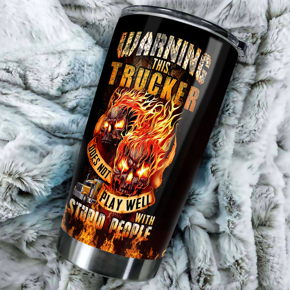 Camellia Personalized Fire Skull Warning This Trucker Does Not Play Well Stainless Steel Tumbler - Double-Walled Insulation Travel Thermal Cup With Lid Gift For Trucker Men