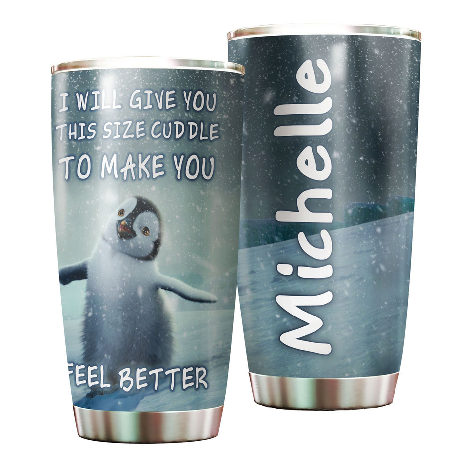 Camellia Personalized Penguin Size Cuddle To Make You Feel Better Stainless Steel Tumbler - Customized Double-Walled Insulation Thermal Cup With Lid Gift For Animal Lover