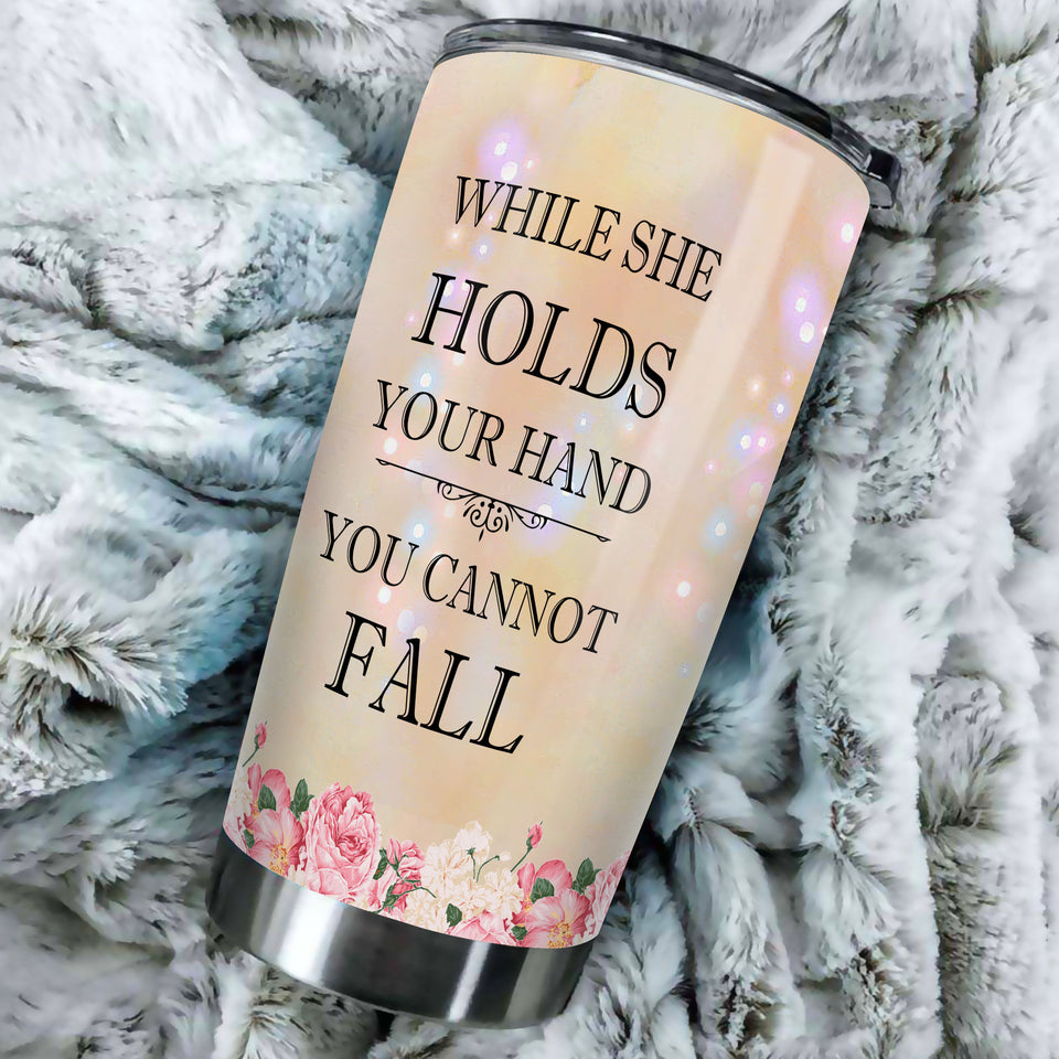 Camellia Personalized While She Holds Your Hand Cannot Fall Stainless Steel Tumbler - Double-Walled Insulation Thermal Cup With Lid For Faith Believer