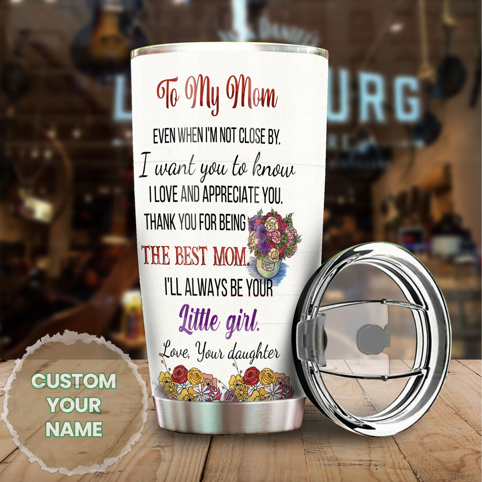 Camellia Personalized Flowers To My Mom Loving Daughter Quote Stainless Steel Tumbler - Double-Walled Insulation Thermal Cup With Lid Gift For Mommy Mother's Day