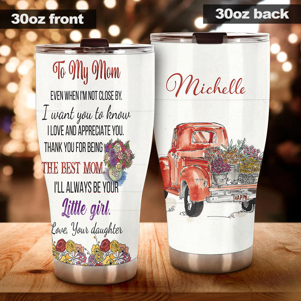 Camellia Personalized Flowers To My Mom Loving Daughter Quote Stainless Steel Tumbler - Double-Walled Insulation Thermal Cup With Lid Gift For Mommy Mother's Day