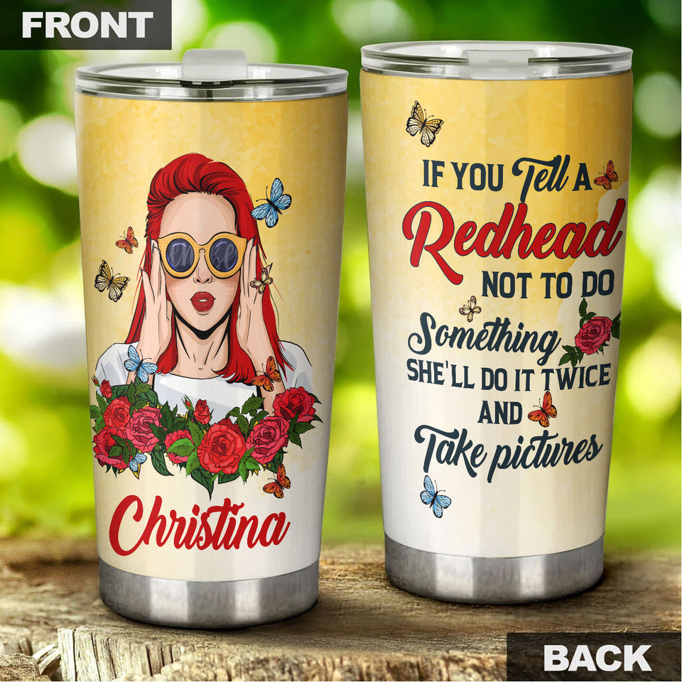 Personalized Redhead Will Do it Twice Take Picture Stainless - General Tumbler view #5