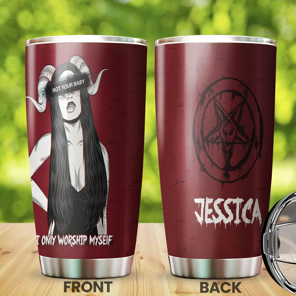 Personalized Not Your Baby Devil Girl Worship Myself Witch Magic - General Tumbler view #7