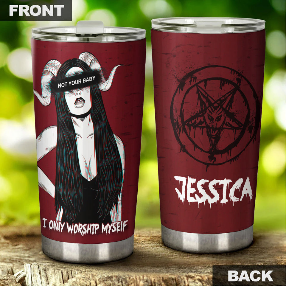 Personalized Not Your Baby Devil Girl Worship Myself Witch Magic - General Tumbler view #5