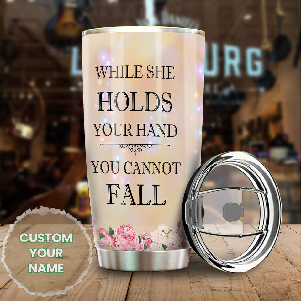 Camellia Personalized While She Holds Your Hand Cannot Fall Stainless Steel Tumbler - Double-Walled Insulation Thermal Cup With Lid For Faith Believer
