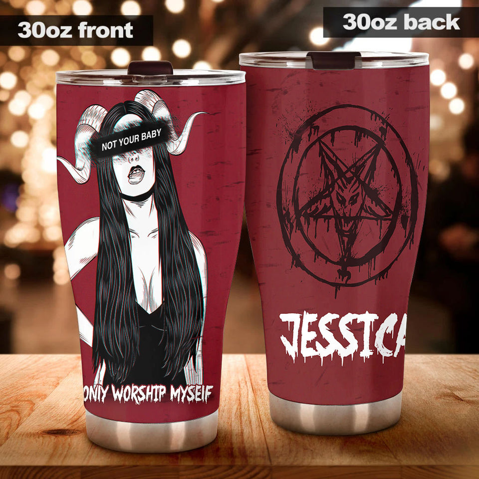 Personalized Not Your Baby Devil Girl Worship Myself Witch Magic - General Tumbler view #4