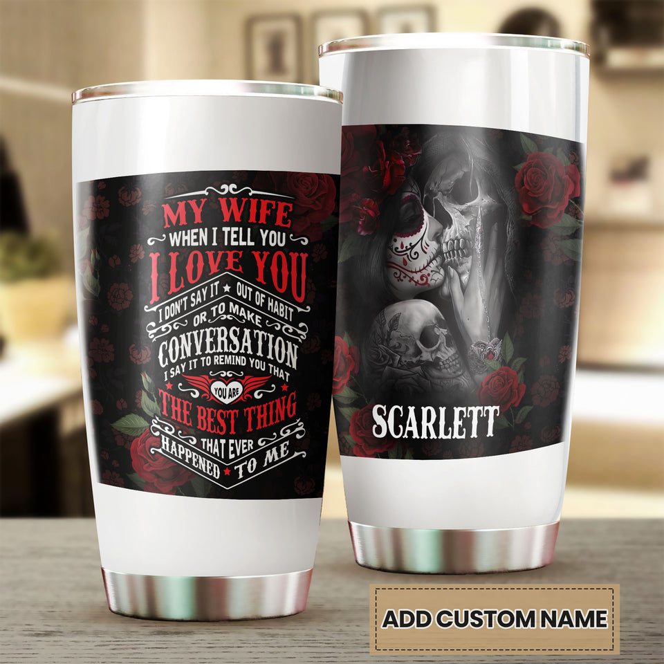 Camellia Personalized Skull Wife Best Thing Happened To Me Stainless Steel Tumbler - Double-Walled Insulation Thermal Cup With Lid Valentines Day Gift For Girlfriend Wife