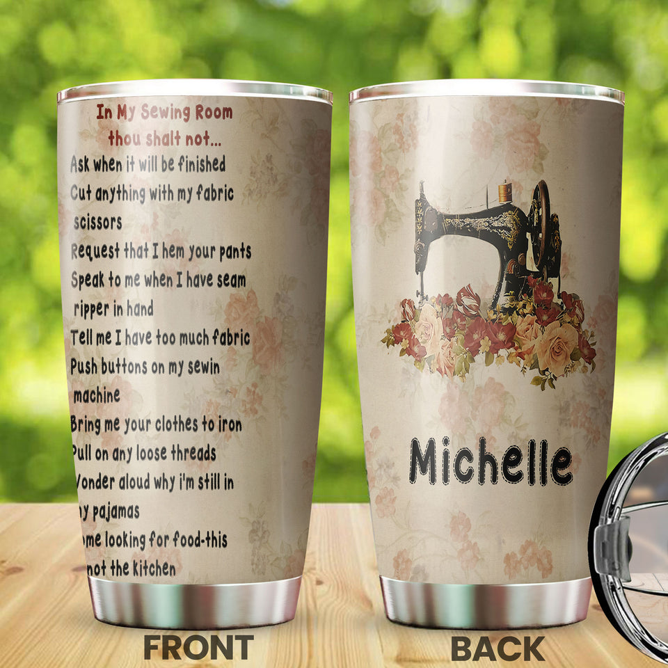 Camellia Personalized In My Sewing Room Rules Sewist Vintage Stainless Steel Tumbler - Double-Walled Insulation Travel Thermal Cup With Lid Gift For Sewer Sewing Lover