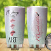 Camellia Personalized Make Up Is My Art Lipstick Stainless Steel Tumbler - Double-Walled Insulation Travel Thermal Cup With Lid Gift For Make Up Artist Hairstylist Women