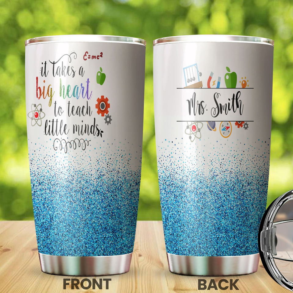 Personalized Teacher Big Heart to Teach Little Minds Stainless - General Tumbler view #7