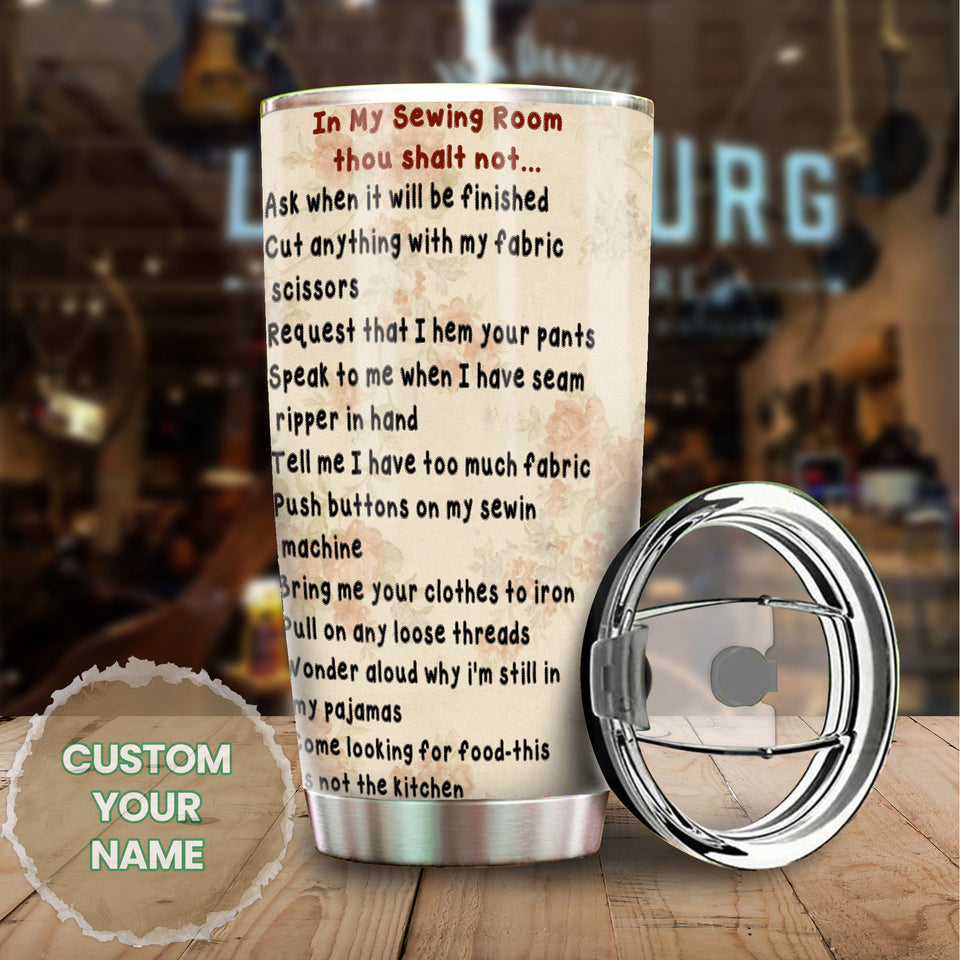 Camellia Personalized In My Sewing Room Rules Sewist Vintage Stainless Steel Tumbler - Double-Walled Insulation Travel Thermal Cup With Lid Gift For Sewer Sewing Lover