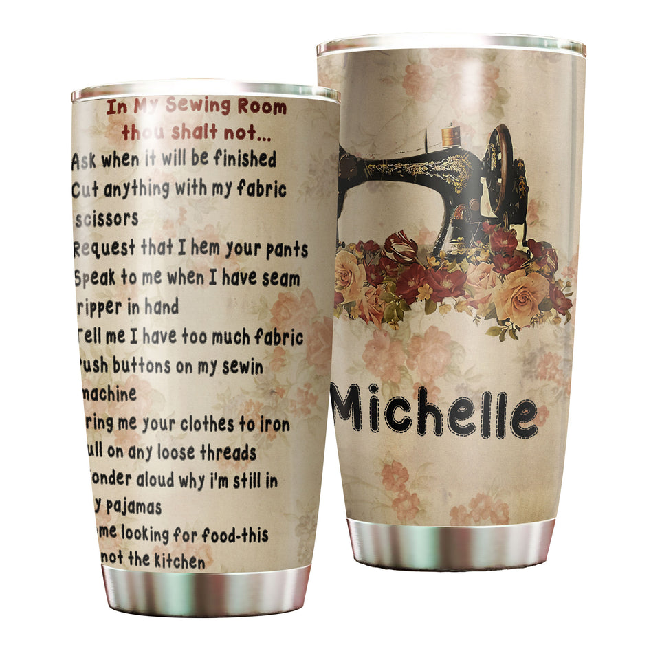 Camellia Personalized In My Sewing Room Rules Sewist Vintage Stainless Steel Tumbler - Double-Walled Insulation Travel Thermal Cup With Lid Gift For Sewer Sewing Lover