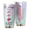 Camellia Personalized Make Up Is My Art Lipstick Stainless Steel Tumbler - Double-Walled Insulation Travel Thermal Cup With Lid Gift For Make Up Artist Hairstylist Women