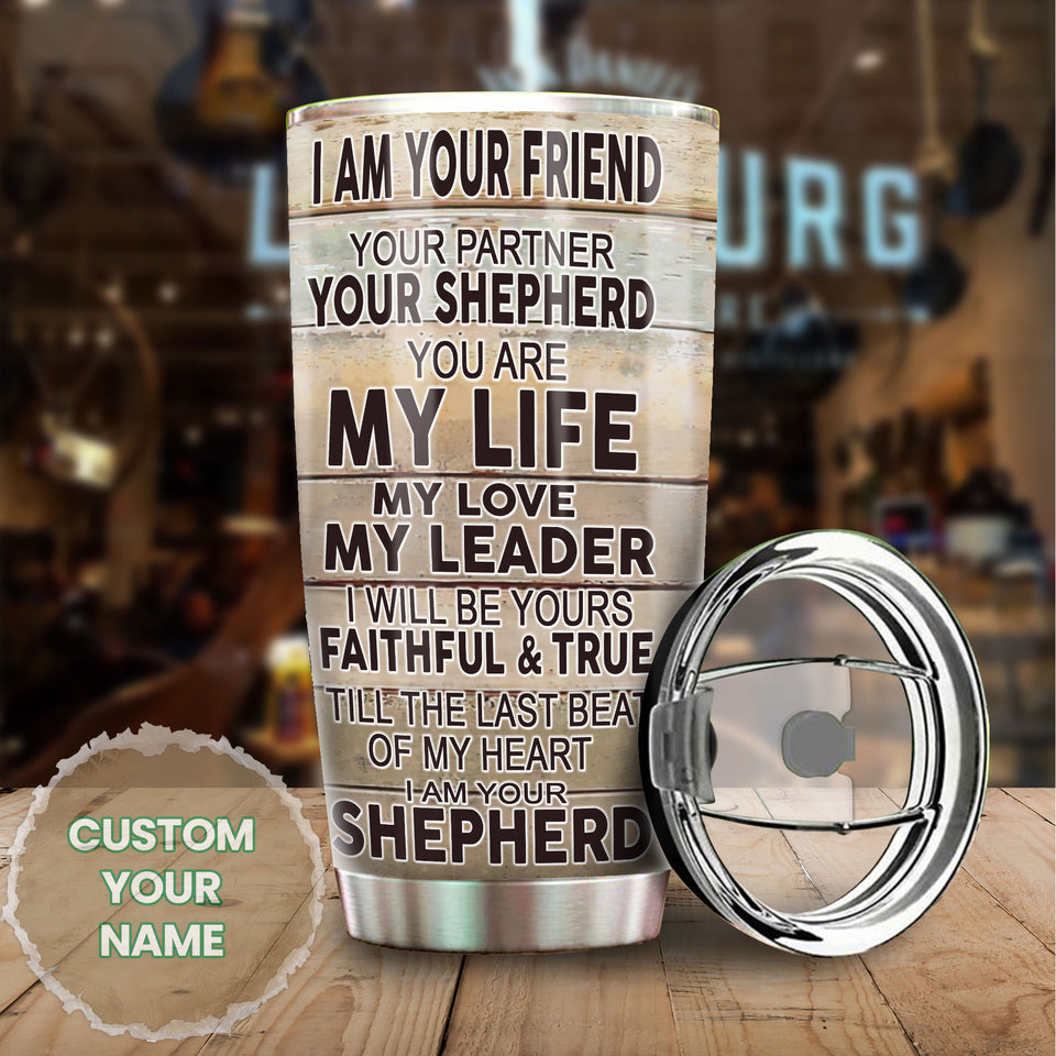 Personalized German Sherpherd I Am Your Friend Partner Graphics - General Tumbler view #6