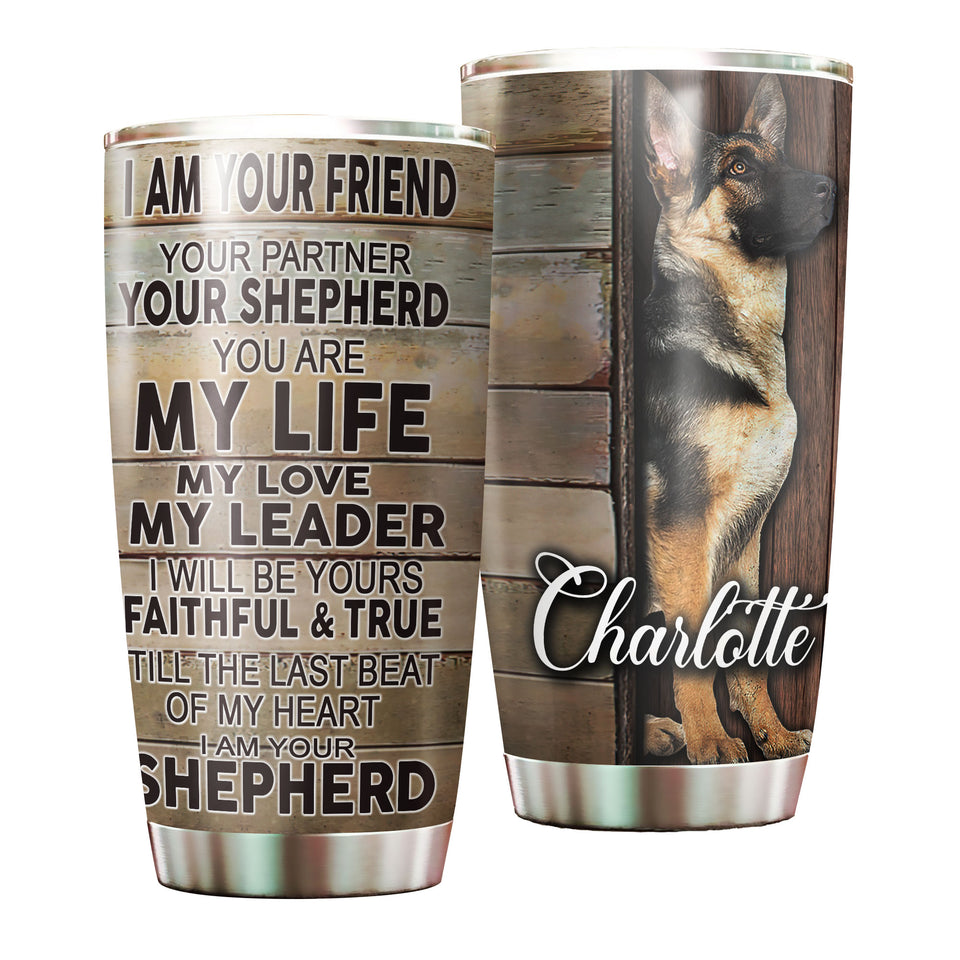 Personalized German Sherpherd I Am Your Friend Partner Graphics - General insulated stainless steel tumbler drinkware preview