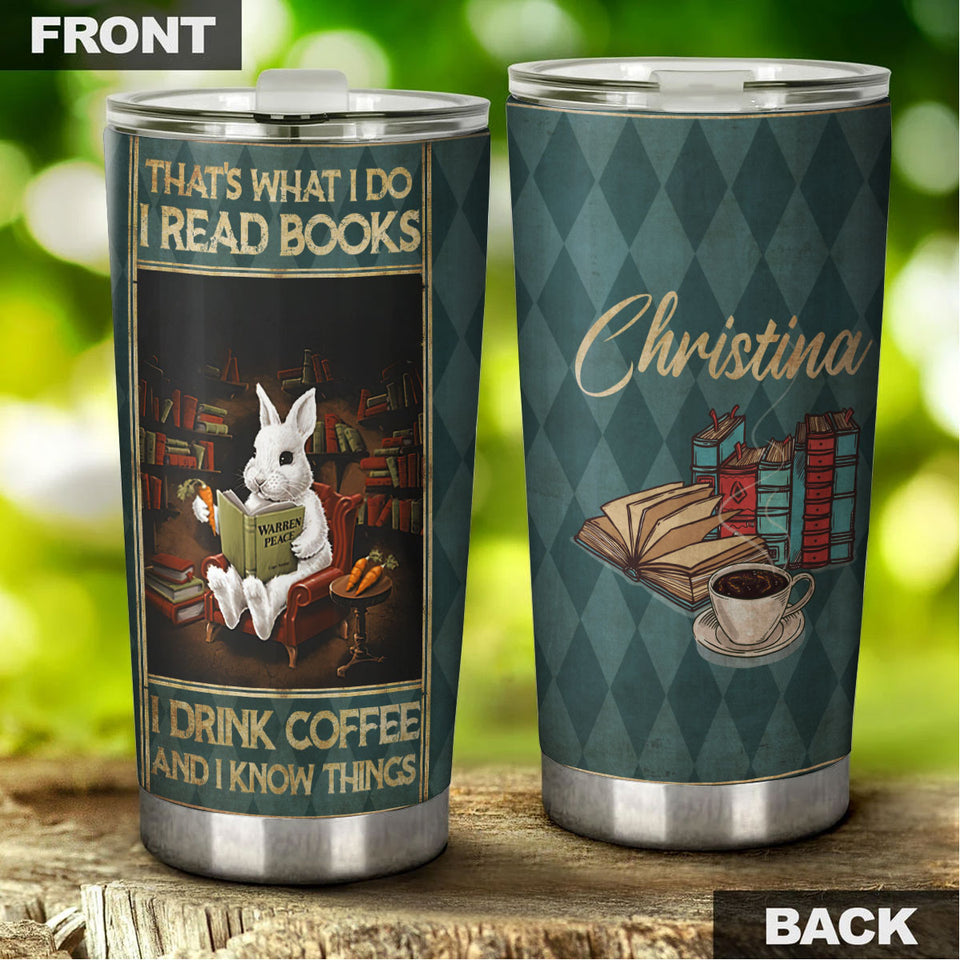 Camellia Personalized Rabbit Bunny That's What I Do Read Books Drink Coffee Stainless Steel Tumbler - Double-Walled Insulation Thermal Cup With Lid Gift For Nerd Coffee Lover