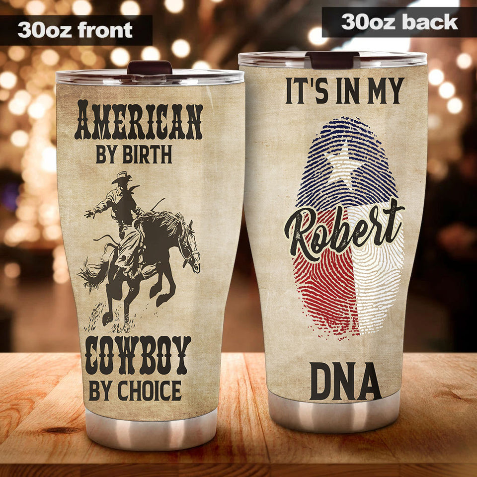 Camellia Personalized It's In My DNA Texas Cowboy By Choice American Stainless Steel Tumbler - Double-Walled Insulation Travel Thermal Cup With Lid Gift For Texas Cowboy