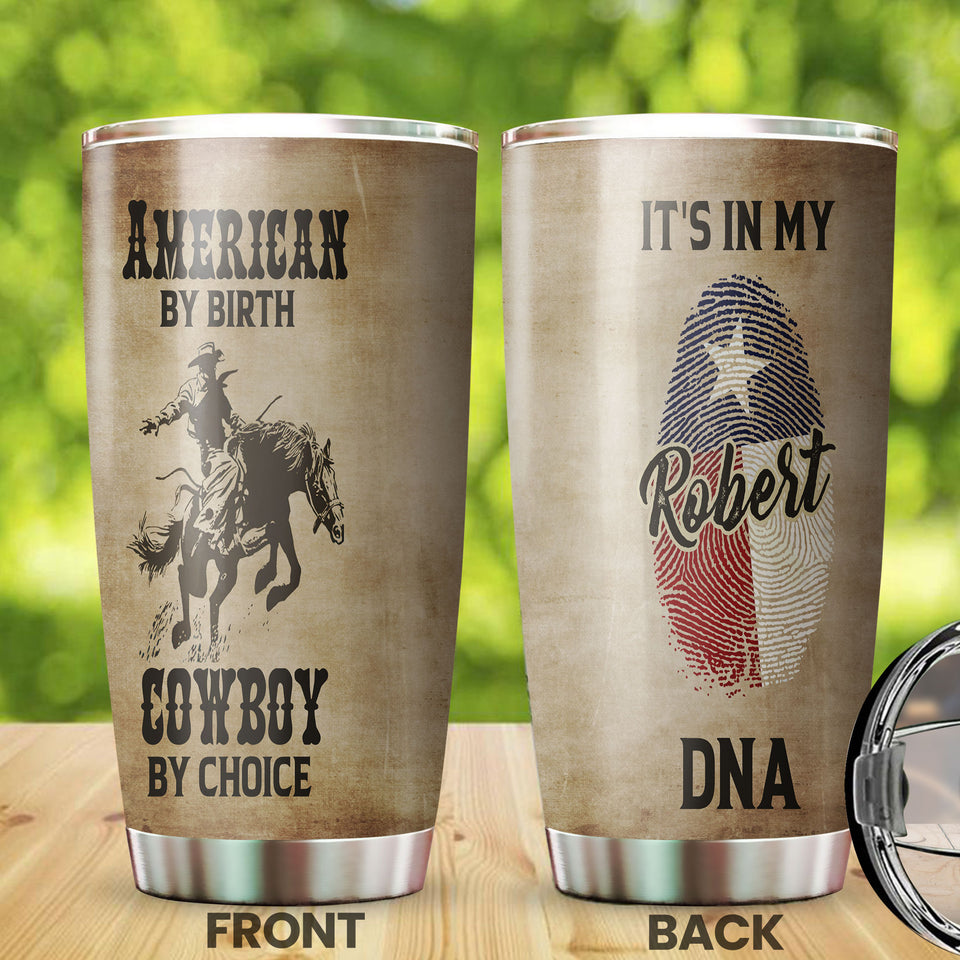 Camellia Personalized It's In My DNA Texas Cowboy By Choice American Stainless Steel Tumbler - Double-Walled Insulation Travel Thermal Cup With Lid Gift For Texas Cowboy