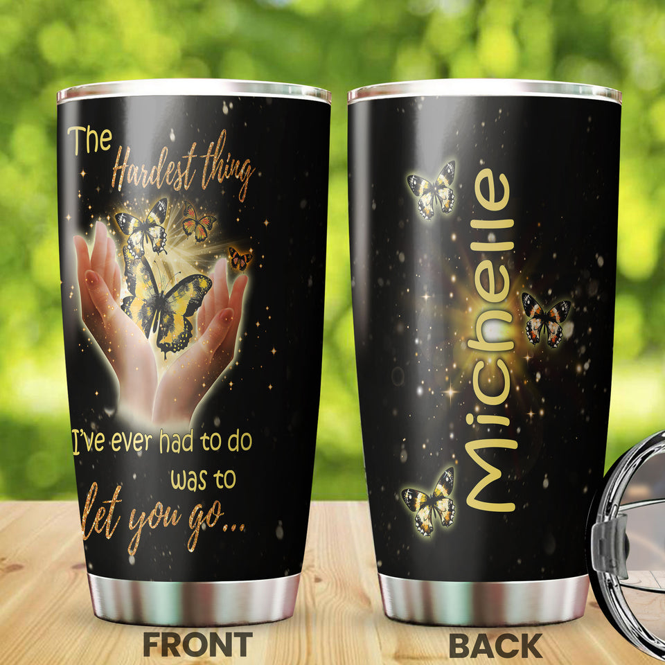 Camellia Personalized Butterfly The Hardest Thing Is To Let You Go Stainless Steel Tumbler - Double-Walled Insulation Vacumm Flask - For Thanksgiving, Memorial Day, Christians, Christmas Gift