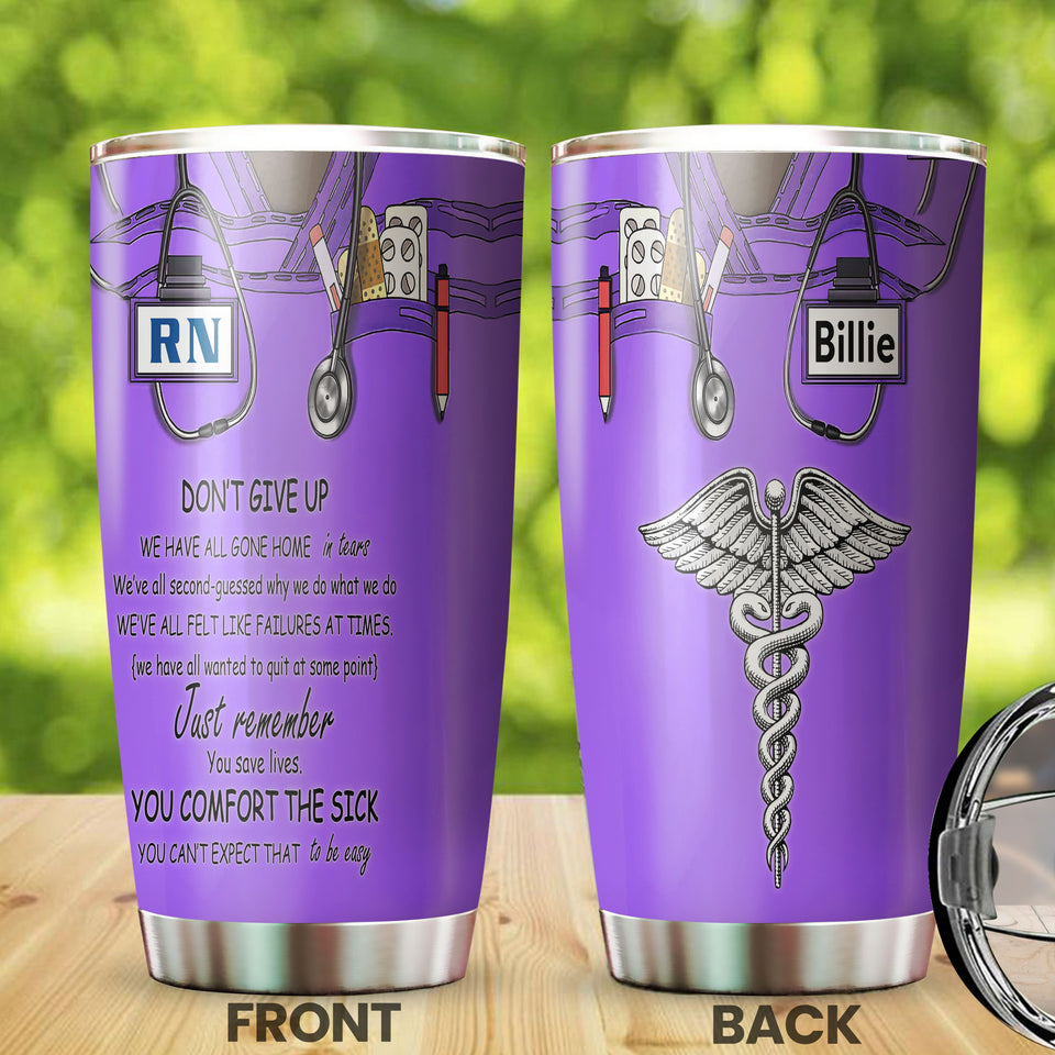 Camellia Personalized Nurse Don't Give Up Stainless Steel Tumbler - Double-Walled Insulation Vacumm Flask - Gift For Nurse, Christmas Gift, International Nurses Day