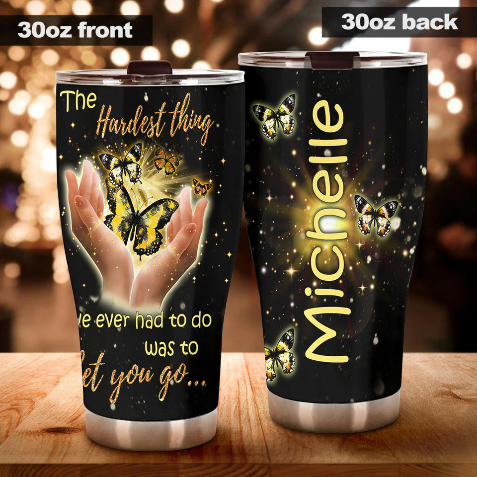 Camellia Personalized Butterfly The Hardest Thing Is To Let You Go Stainless Steel Tumbler - Double-Walled Insulation Vacumm Flask - For Thanksgiving, Memorial Day, Christians, Christmas Gift