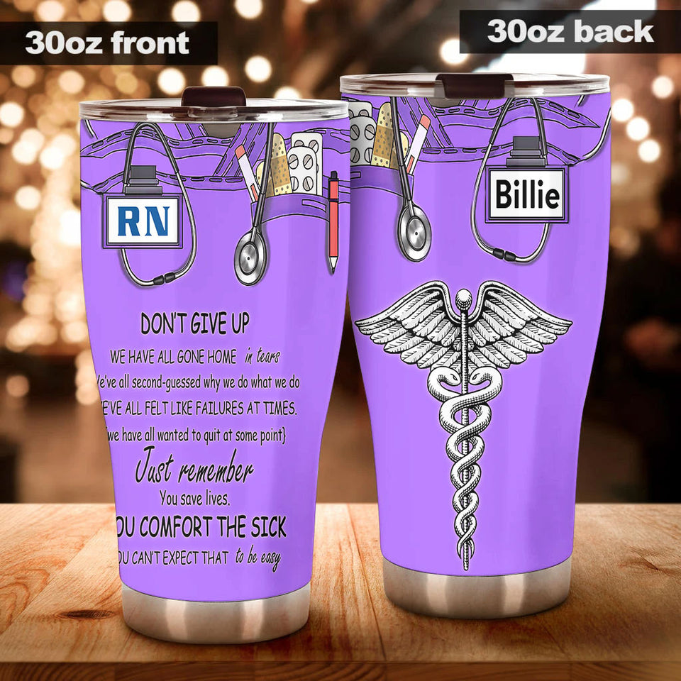Camellia Personalized Nurse Don't Give Up Stainless Steel Tumbler - Double-Walled Insulation Vacumm Flask - Gift For Nurse, Christmas Gift, International Nurses Day