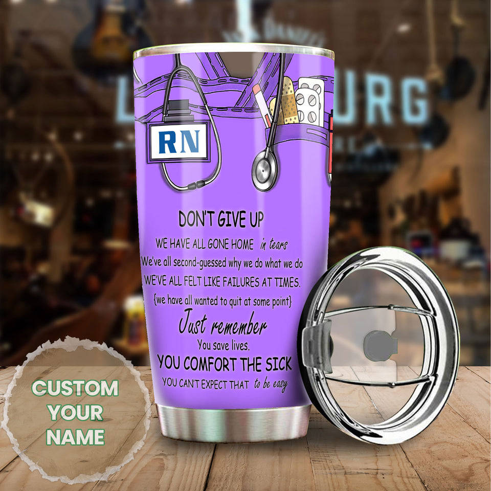Camellia Personalized Nurse Don't Give Up Stainless Steel Tumbler - Double-Walled Insulation Vacumm Flask - Gift For Nurse, Christmas Gift, International Nurses Day