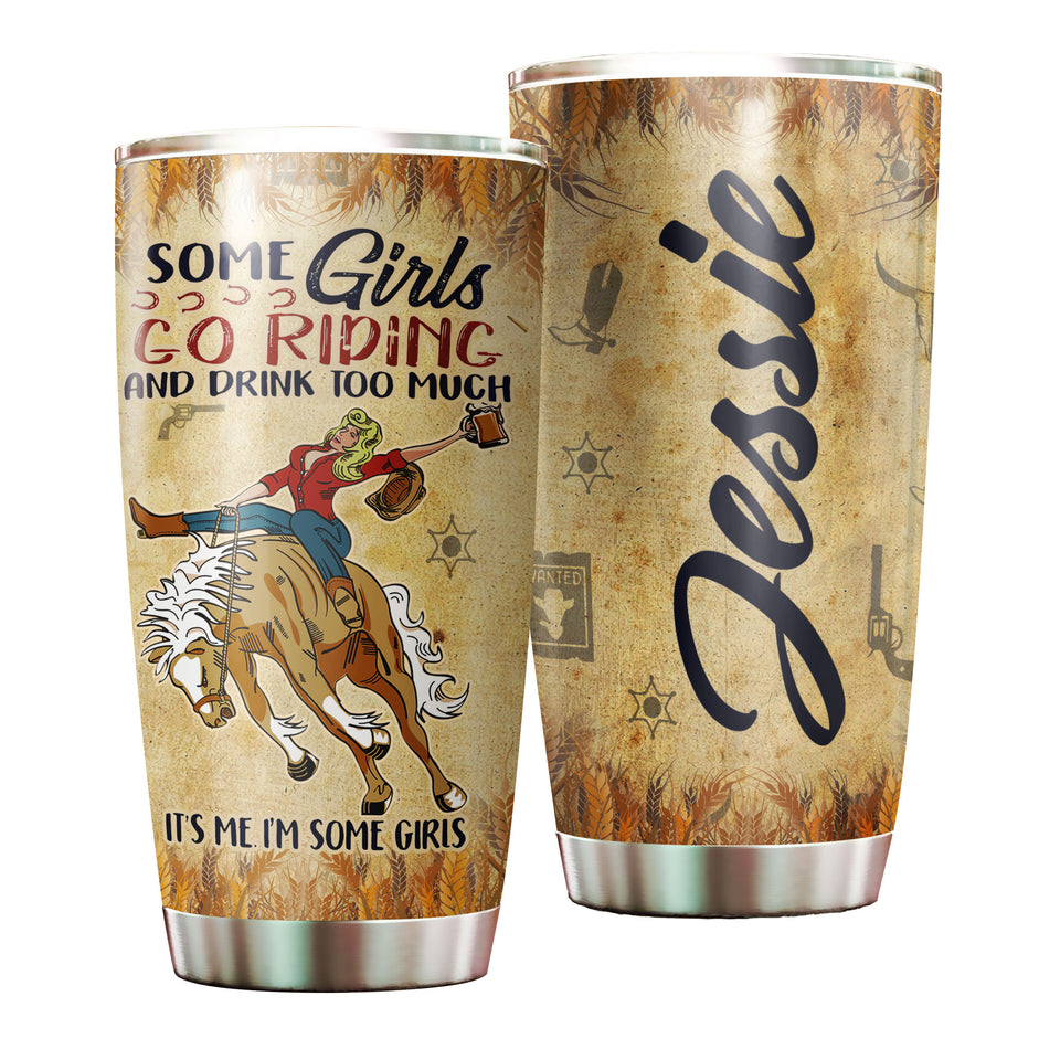 Camellia Personalized Horse Some Girls Go Riding And Drink Too Much Stainless Steel Tumbler - Double-Walled Insulation Vacumm Flask - Gift For Horse Lovers, Cowgirls, Cowboys