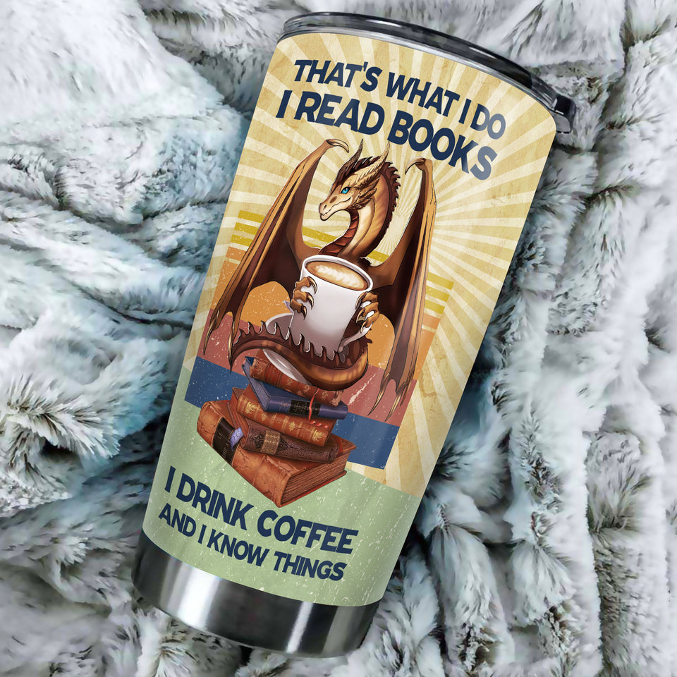 Camellia Personalized Dragon Thats What I Do I Read Books I Drink Coffee And I Know Things Stainless Steel Tumbler - Customized Double-Walled Insulation Travel Thermal Cup With Lid Gift For Book Coffee Lover