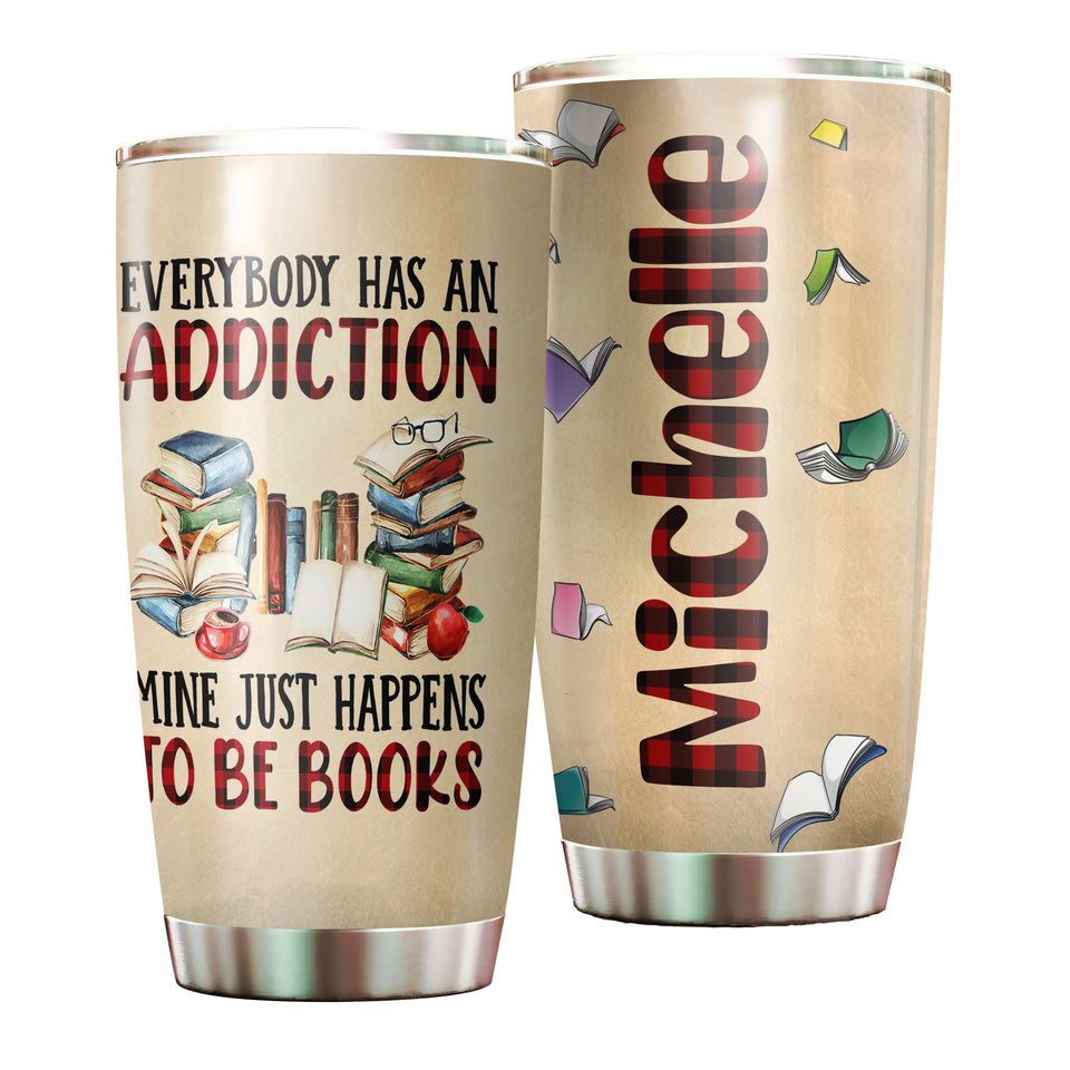 Camellia Personalized Every Book Has An Addiction Stainless Steel Tumbler - Double-Walled Insulation Vacumm Flask - Gift For Book Lovers, Nerd, International Book Day