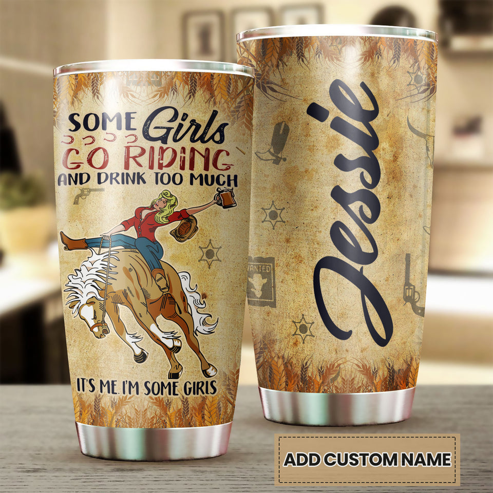 Camellia Personalized Horse Some Girls Go Riding And Drink Too Much Stainless Steel Tumbler - Double-Walled Insulation Vacumm Flask - Gift For Horse Lovers, Cowgirls, Cowboys