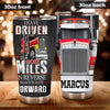Camellia Personalized Trucker I Have Driven More Miles Stainless Steel Tumbler- Double-Walled Insulation Gift For Truck Driver
