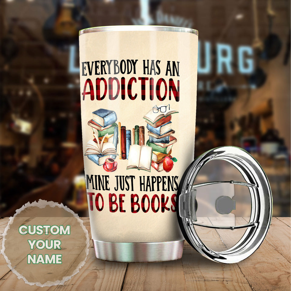 Camellia Personalized Every Book Has An Addiction Stainless Steel Tumbler - Double-Walled Insulation Vacumm Flask - Gift For Book Lovers, Nerd, International Book Day
