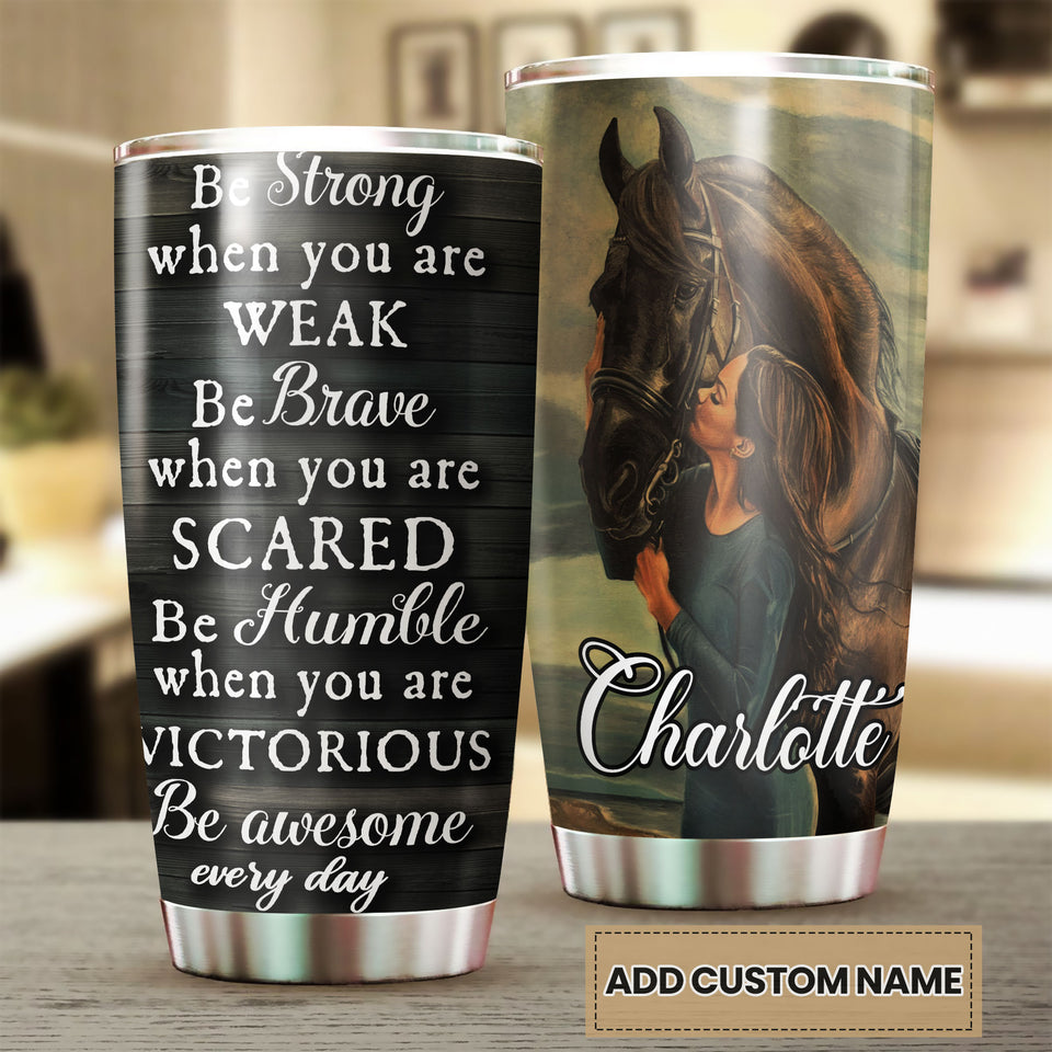 Camellia Personalized Horse Be Brave Stainless Steel Tumbler - Double-Walled Insulation Vacumm Flask - Gift For Horse Lovers, Cowgirls, Cowboys, Perfect Christmas, Thanksgiving Gift