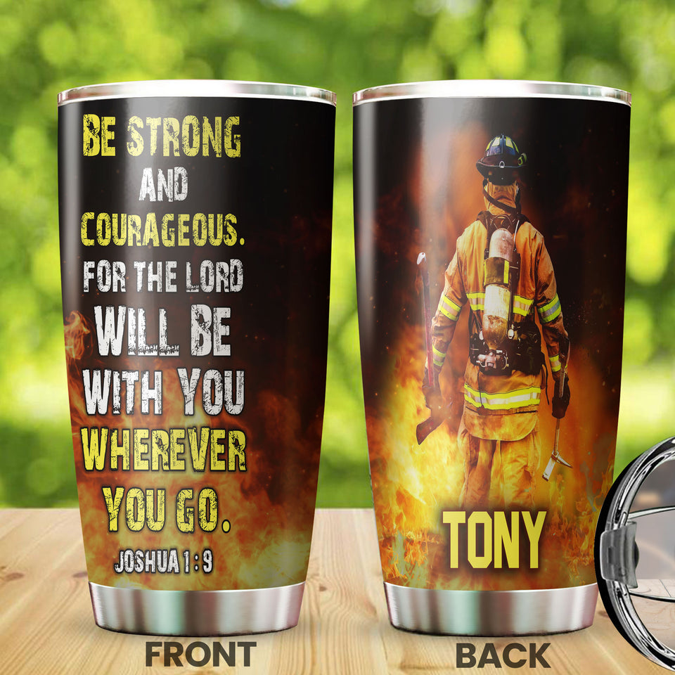 Camellia Personalized Firefighter Bible Be Strong And Courageous  Stainless Steel Tumbler-Double-Walled Insulation Gift For Firefighter Fireman