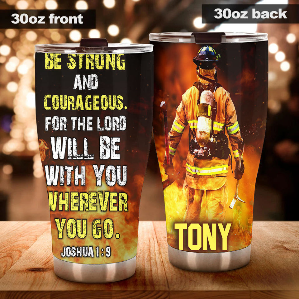 Camellia Personalized Firefighter Bible Be Strong And Courageous  Stainless Steel Tumbler-Double-Walled Insulation Gift For Firefighter Fireman