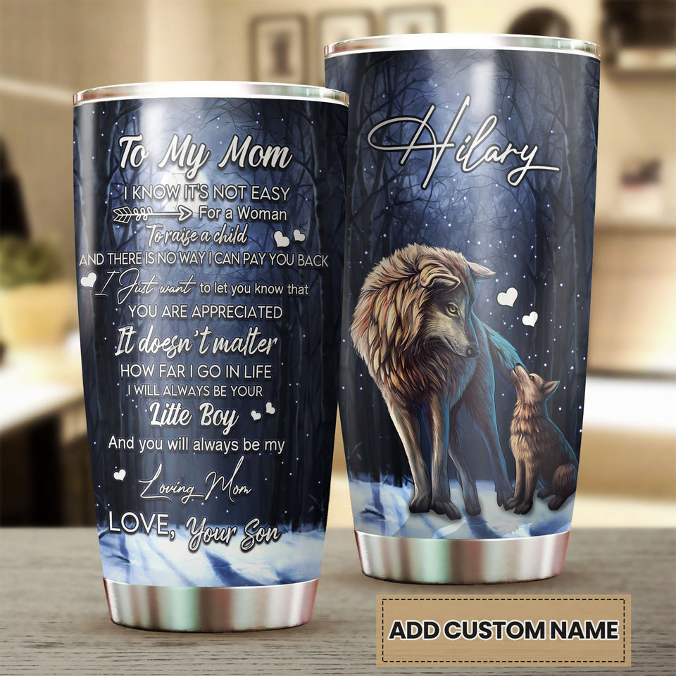 Camellia Persionalized 3D Wolf To My Mom You Will Always Be My Loving Your Son Stainless Steel Tumbler - Customized Double - Walled Insulation Travel Thermal Cup With Lid Gift For Mom